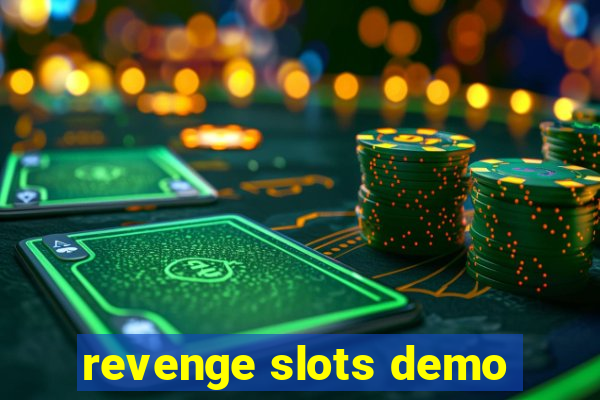 revenge slots demo